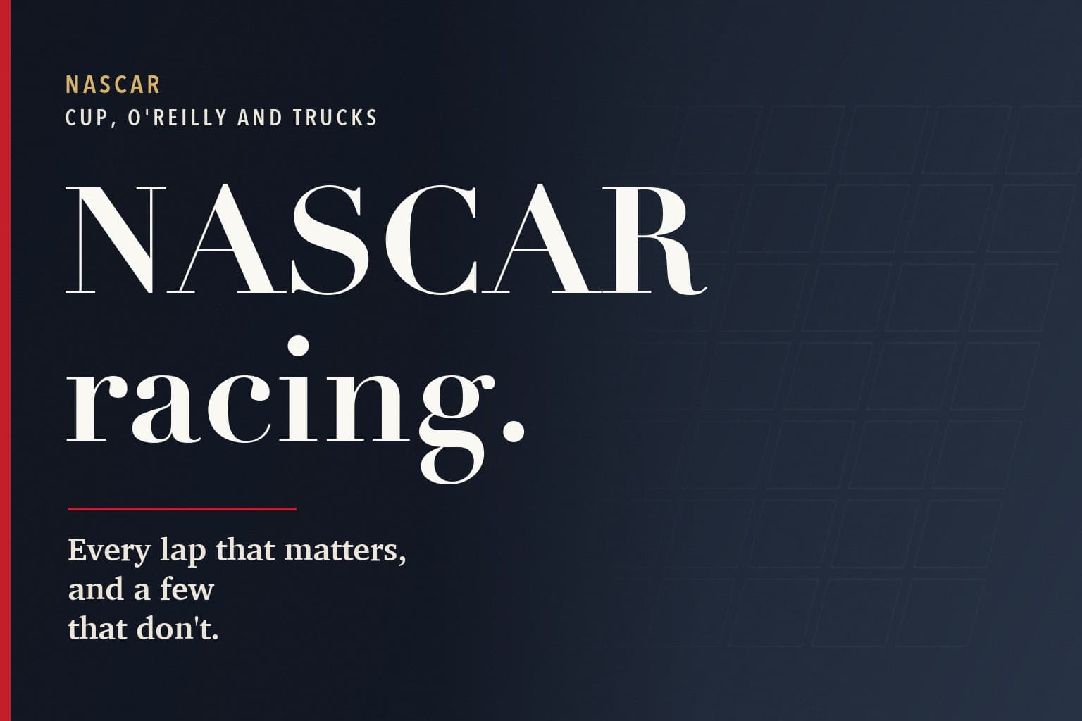 Charlotte Mercury graphic. The words NASCAR racing. in large white type on a dark navy background, above the line: Every lap that matters, and a few that don't.