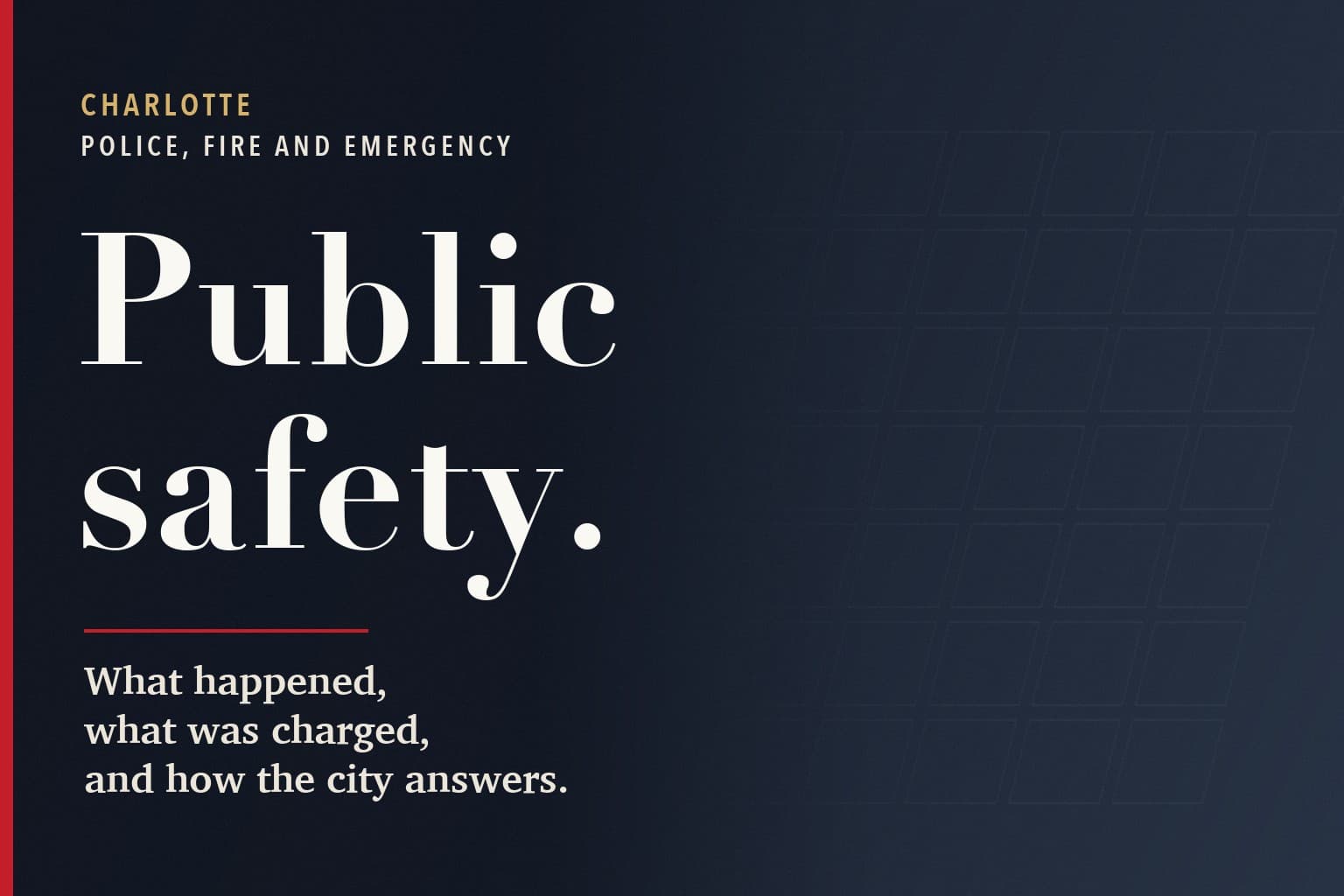 Charlotte Mercury graphic. The words Public safety. in large white type on a dark navy background, above the line: What happened, what was charged, and how the city answers.