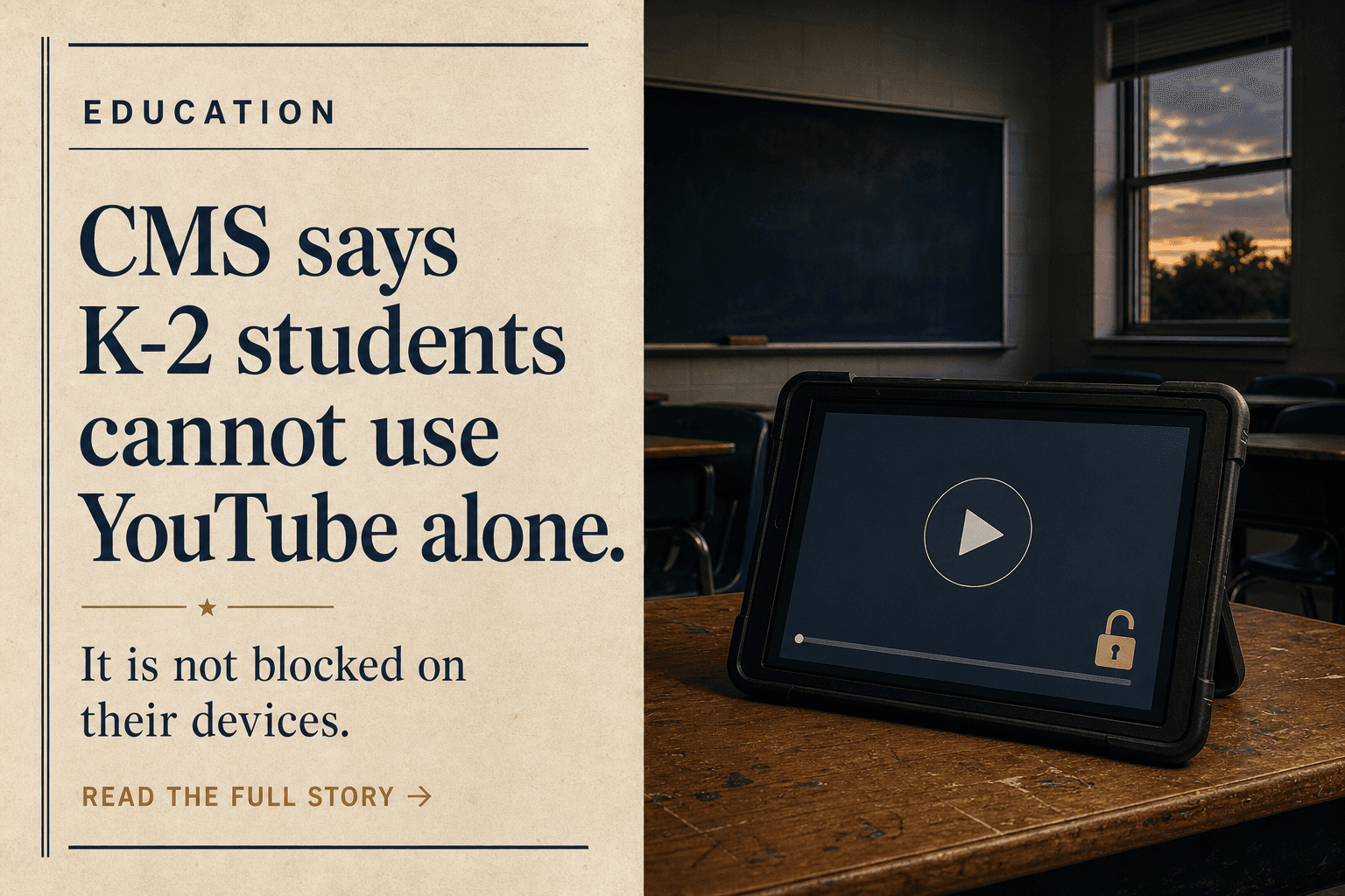An editorial illustration shows an empty classroom and a school tablet displaying a play button and an open padlock.