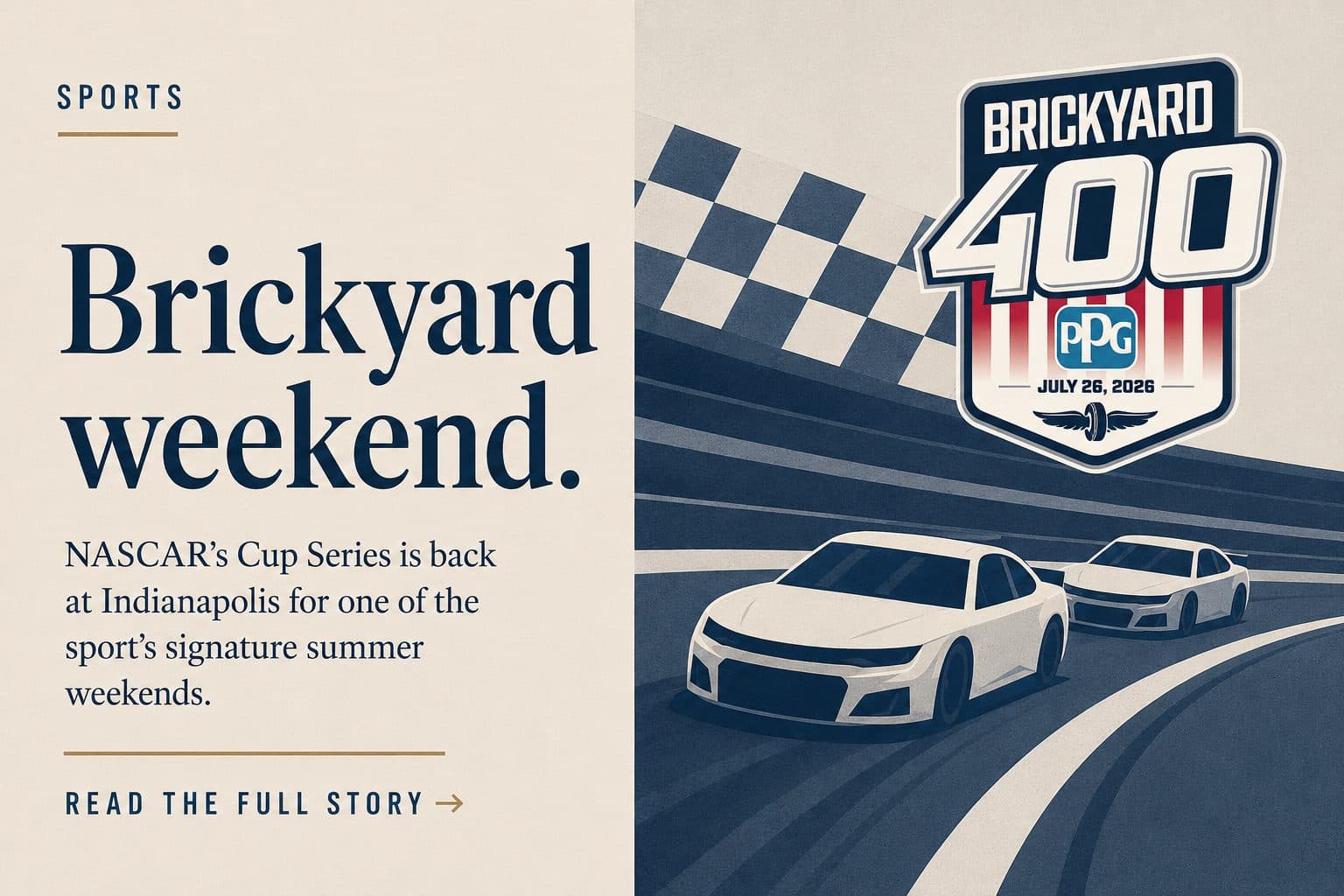 A sports promotional graphic reads "Brickyard weekend" beside the Brickyard 400 logo dated July 26, 2026, with illustrated stock cars racing on a track.